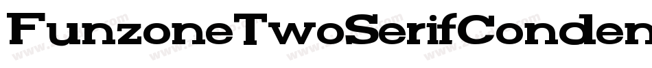 FunzoneTwoSerifCondensed-RL2o字体转换