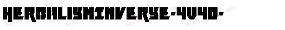 HerbalismInverse-4V4D字体转换 HerbalismInverse-4V4D字体转换