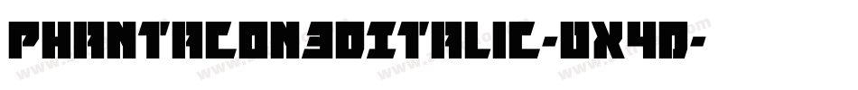 Phantacon3DItalic-0X4d字体转换