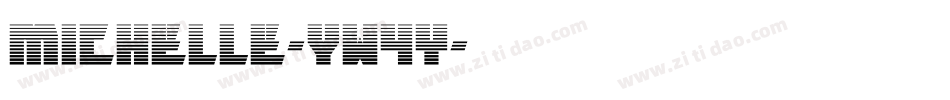 Michelle-yw4Y字体转换 Michelle-yw4Y字体转换