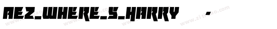 AEZ_Where_s_Harry手机版字体转换