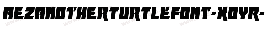 AezAnotherTurtleFont-xoyR字体转换