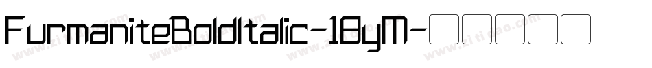 FurmaniteBoldItalic-18yM字体转换