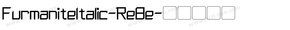 FurmaniteItalic-Re8e字体转换 FurmaniteItalic-Re8e字体转换