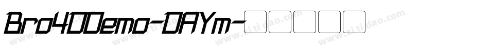 Bro4DDemo-DAYm字体转换