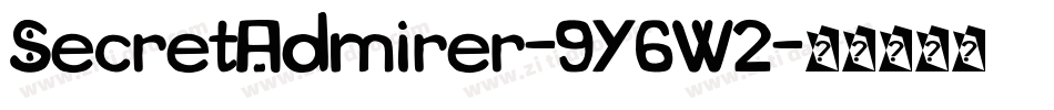 SecretAdmirer-9Y6W2字体转换