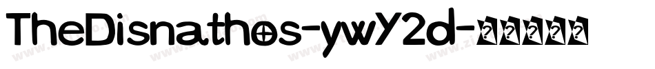 TheDisnathos-ywY2d字体转换