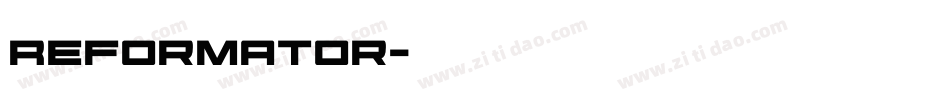 Reformator字体转换