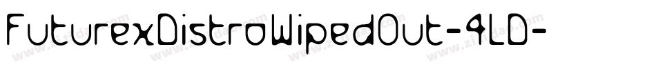 FuturexDistroWipedOut-4LD字体转换