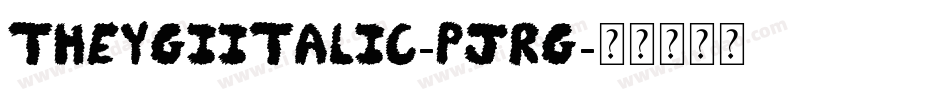 TheygiItalic-PjRg字体转换
