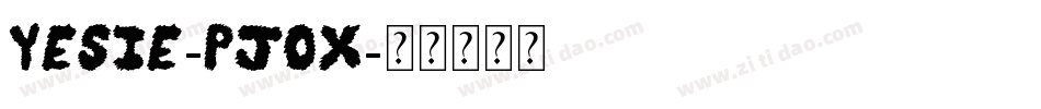 Yesie-PjOx字体转换