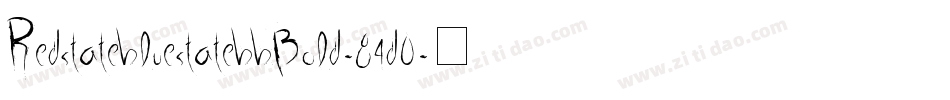 RedstatebluestatebbBold-84d0字体转换