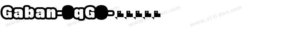 Gaban-9qG0字体转换