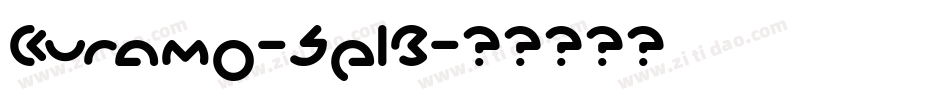Kuramo-5p1B字体转换 Kuramo-5p1B字体转换