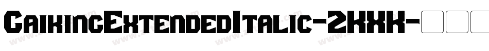 GaikingExtendedItalic-2KXK字体转换