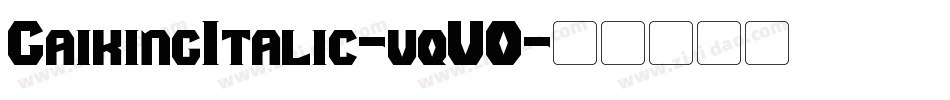 GaikingItalic-vqVO字体转换