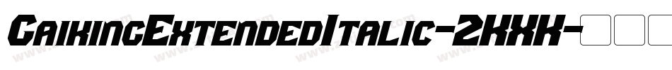 GaikingExtendedItalic-2KXK字体转换