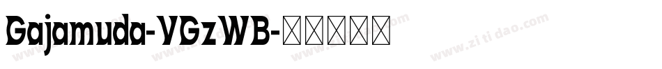 Gajamuda-VGzWB字体转换