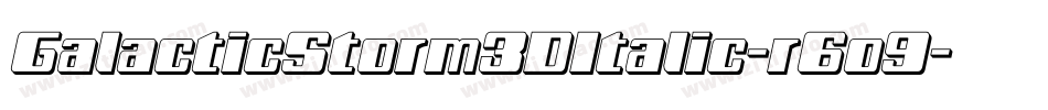 GalacticStorm3DItalic-r6o9字体转换