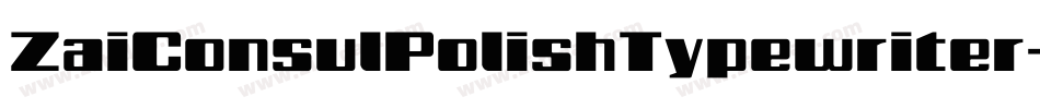 ZaiConsulPolishTypewriter-MVAxw字体转换