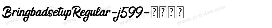 BringbadsetupRegular-j599字体转换