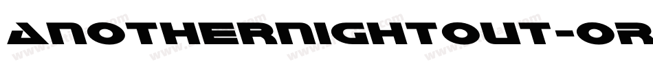 Anothernightout-oR2o字体转换