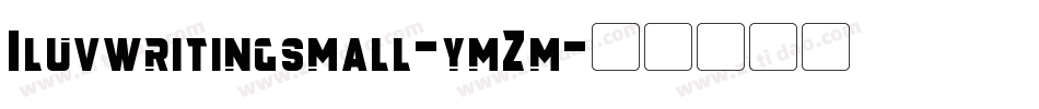 Iluvwritingsmall-ymZm字体转换