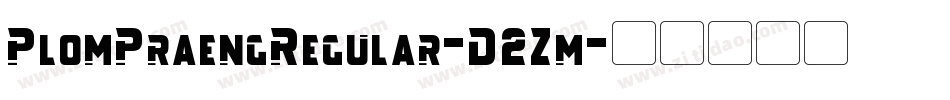 PlomPraengRegular-D2Zm字体转换 PlomPraengRegular-D2Zm字体转换