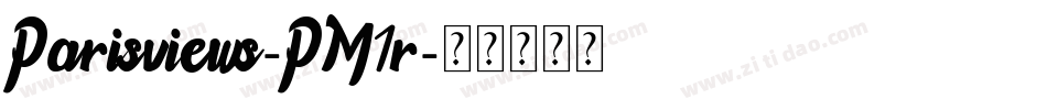 Parisviews-PM1r字体转换 Parisviews-PM1r字体转换