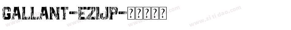 Gallant-eZ1jp字体转换