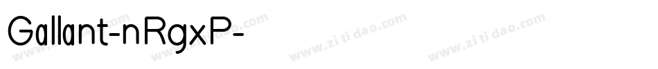 Gallant-nRgxP字体转换