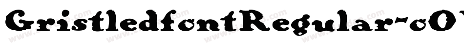 GristledfontRegular-oOWq字体转换 GristledfontRegular-oOWq字体转换