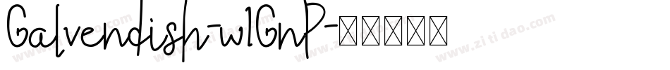 Galvendish-w1GnP字体转换