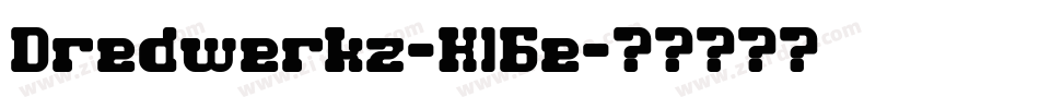 Dredwerkz-K16e字体转换