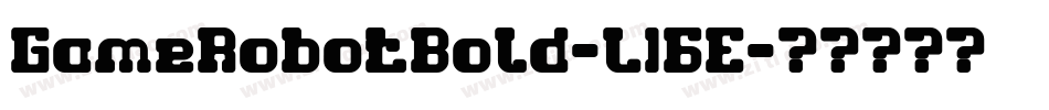 GameRobotBold-L16E字体转换