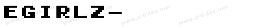 Egirlz字体转换