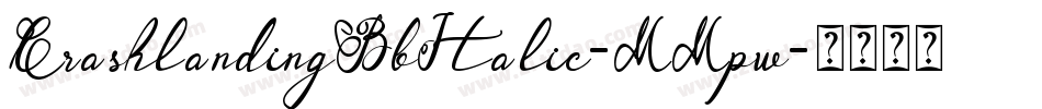CrashlandingBbItalic-MMpw字体转换