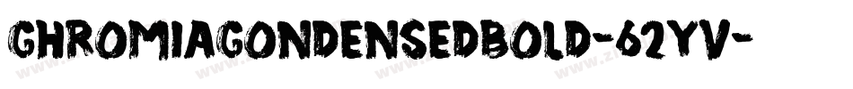 ChromiaCondensedBold-62Yv字体转换