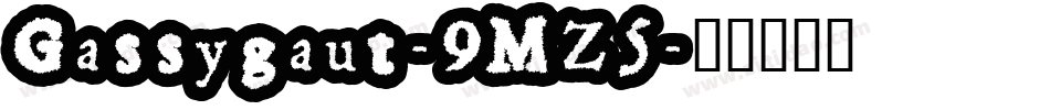 Gassygaut-9MZ5字体转换