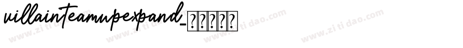 villainteamupexpand字体转换