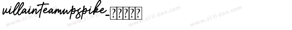 villainteamupspike字体转换