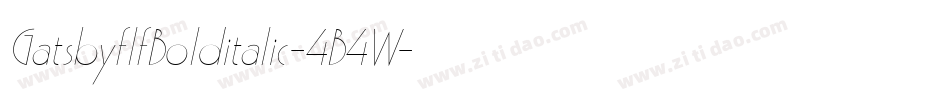 GatsbyflfBolditalic-4B4W字体转换 GatsbyflfBolditalic-4B4W字体转换