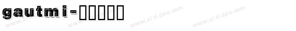 gautmi字体转换
