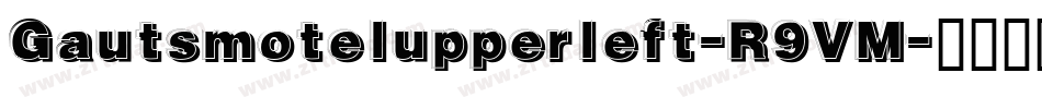 Gautsmotelupperleft-R9VM字体转换