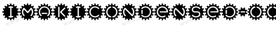 ImakiCondensed-oOed字体转换