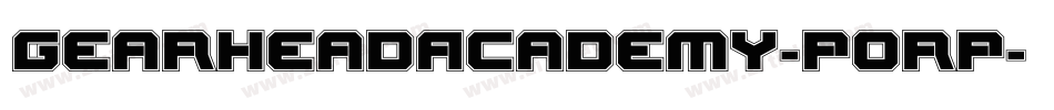 GearheadAcademy-P0RP字体转换 GearheadAcademy-P0RP字体转换