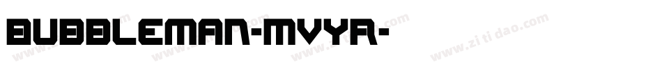 Bubbleman-MVYr字体转换