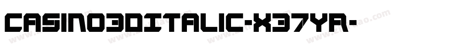 Casino3DItalic-x37Yr字体转换