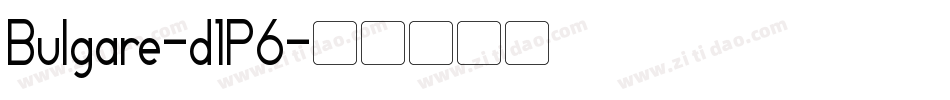 Bulgare-d1P6字体转换