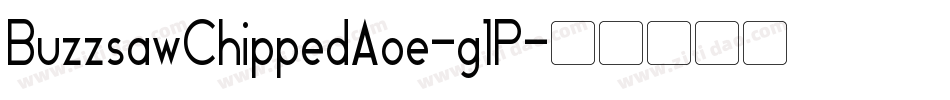 BuzzsawChippedAoe-g1P字体转换